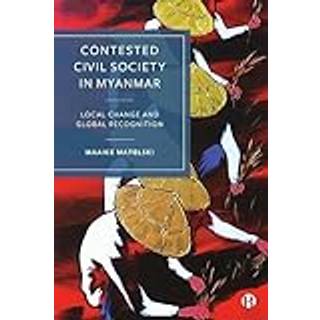 Contested Civil Society in Myanmar