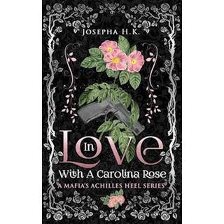 Josepha H. K. - In Love with a Carolina Rose (1) - B-format PB