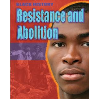 Black History: Resistance and Abolition