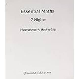 ESSENTIAL MATHS 7 HIGHER HOMEWORK ANSWER BOOK