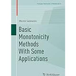 Basic Monotonicity Methods with Some Applications