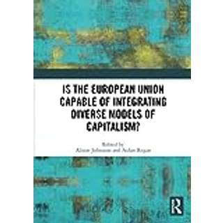 Is the European Union Capable of Integrating Diverse Models of Capitalism?