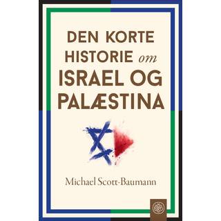 Den korte historie om Israel og Palæstina
