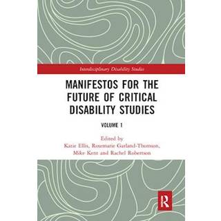 Manifestos for the Future of Critical Disability Studies