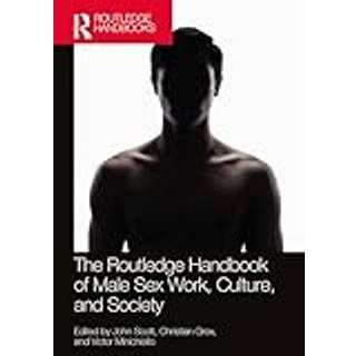 The Routledge Handbook of Male Sex Work, Culture, and Society