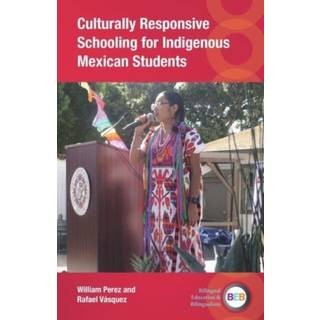 Culturally Responsive Schooling for Indigenous Mexican Students