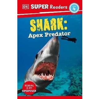 DK Super Readers Level 4 Shark: Apex Predator