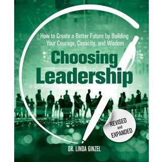 Choosing Leadership: Revised and Expanded