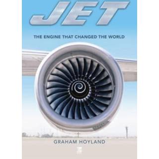 Jet: The Engine that Changed the World