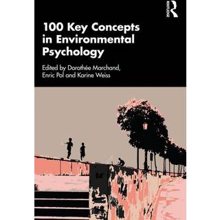 100 Key Concepts in Environmental Psychology