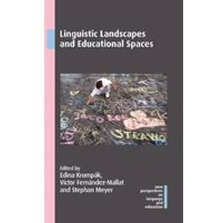 Linguistic Landscapes and Educational Spaces