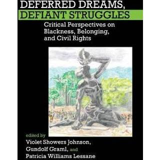 Deferred Dreams, Defiant Struggles