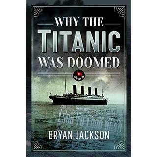 Why the Titanic was Doomed