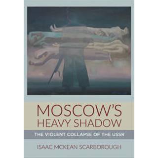 Moscow's Heavy Shadow