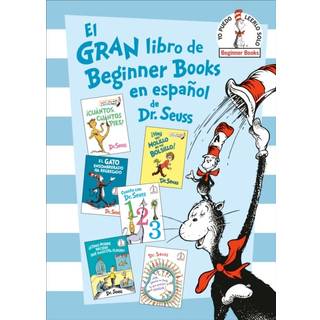 El gran libro de Beginner Books en espa ol de Dr. Seuss (The Big Book of Beginner Books by Dr. Seuss)