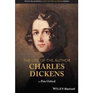 The Life of the Author: Charles Dickens