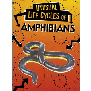 Unusual Life Cycles of Amphibians