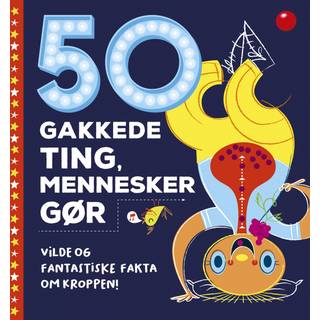 50 gakkede ting mennesker gør