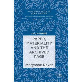 Paper, Materiality and the Archived Page (3, 2015) | Maryanne Dever