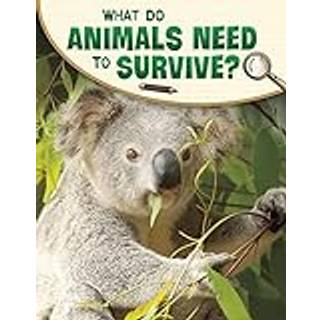 What Do Animals Need to Survive?