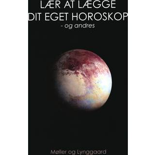 Lær at lægge dit eget horoskop - og andres
