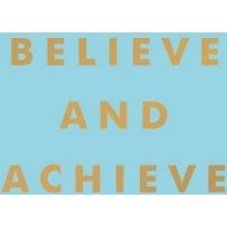 Believe and Achieve