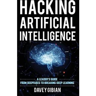 Hacking Artificial Intelligence