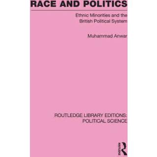 Race and Politics Routledge Library Editions: Political Science: Volume 38