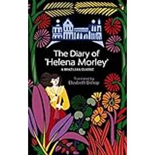The Diary Of 'Helena Morley'