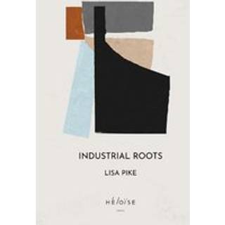 Industrial Roots (4, 2023) | Lisa Pike