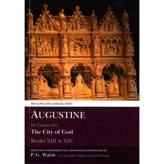 Augustine: The City of God Books XIII and XIV
