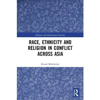 Race, Ethnicity and Religion in Conflict Across Asia