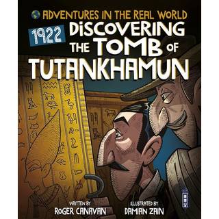 Adventures in the Real World: Discovering The Tomb of Tutankhamun