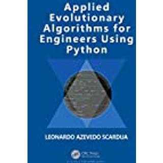 Applied Evolutionary Algorithms for Engineers Using Python