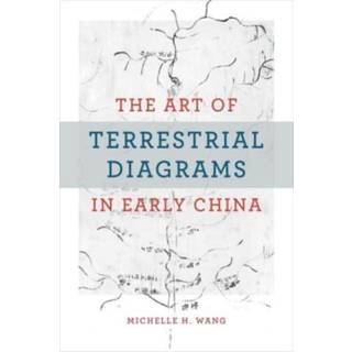 The Art of Terrestrial Diagrams in Early China