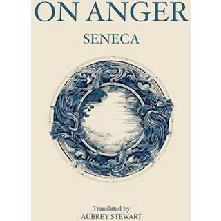Seneca - On Anger