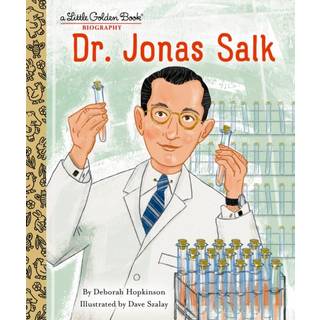 Dr. Jonas Salk: A Little Golden Book Biography