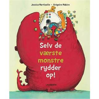 Selv de værste monstre rydder op!