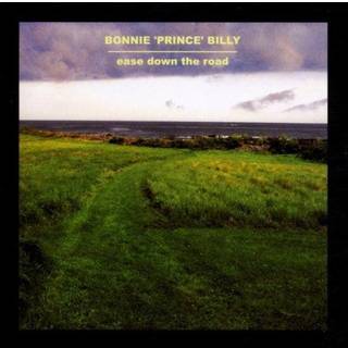 Bonnie Prince Billy - Ease Down The Road