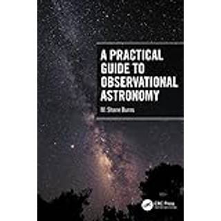 A Practical Guide to Observational Astronomy