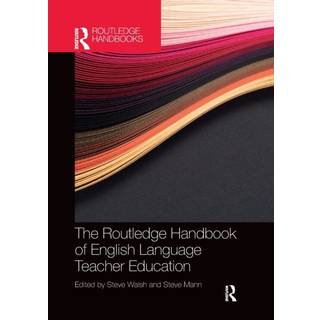 The Routledge Handbook of English Language Teacher Education