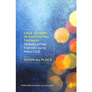 Case Studies in Existential Therapy: Translating Theory Into Practice