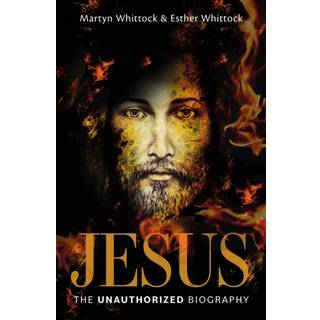 Jesus: The Unauthorized Biography