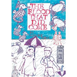 The Flood That Did Come