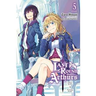 Last Round Arthurs, Vol. 5 (light novel)