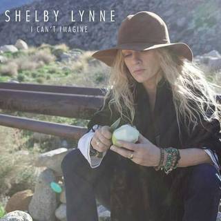 Shelby Lynne - I Can't Imagine