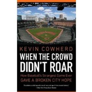 When the Crowd Didn't Roar