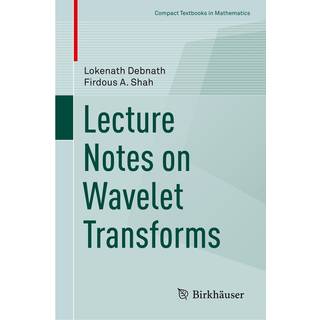 Lecture Notes on Wavelet Transforms