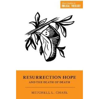 Resurrection Hope and the Death of Death