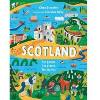 Scotland: The People, The Places, The Stories